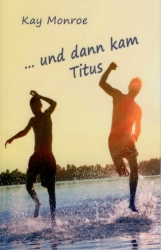 Frontcover Kay Monroe - ...und dann kam Titus